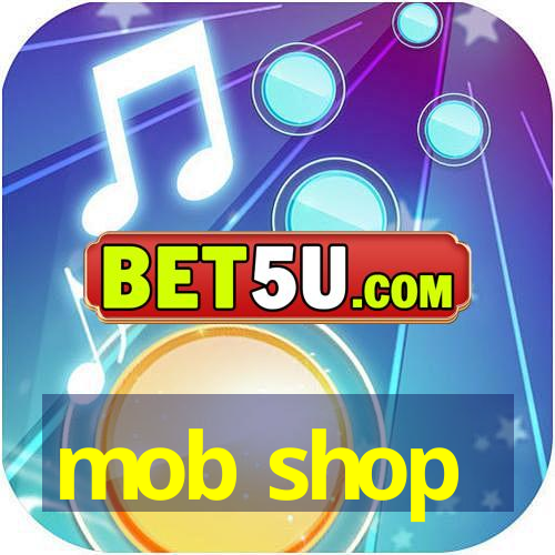 mob shop